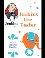 Jenkins for Testers: Jenkins with Automation B08MSFDL55 Book Cover