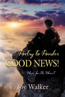 Poetry to Ponder: Good News! 1647185262 Book Cover