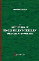 A Dictionary of English and Italian Equivalent Proverbs 1546699716 Book Cover