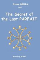 Steve Santa and the Secret of the Last Parfait 1456318063 Book Cover