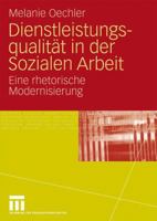 Dienstleistungsqualitat in Der Sozialen Arbeit: Eine Rhetorische Modernisierung 3531165283 Book Cover