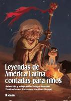 Leyendas de América Latina contadas para niños 9876343378 Book Cover