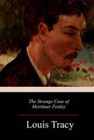 The Strange Case of Mortimer Fenley 1986664031 Book Cover