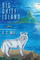 Big Chief Island 1532034334 Book Cover