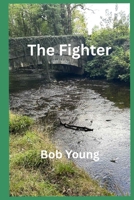 The Fighter (A Reflection on Life) B0GM4M34V1 Book Cover