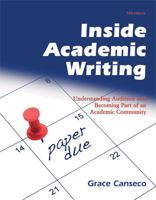 Inside Academic Writing: Understanding Audience and Becoming Part of an Academic Community 0472033891 Book Cover