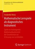 Mathematische Lernspiele Als Diagnostisches Instrument : Spiele Im Heterogenen Mathematikunterricht der Grundschule Zur Erfassung Von Lernh?rden 3658223340 Book Cover