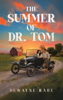 The Summer of Dr. Tom 1968485988 Book Cover