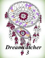 Dreamcatcher 3 - Coloring Book (Adult Coloring Book for Relax) 1534705147 Book Cover