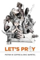 Let’s Pray: Following the example of Jesus and the First Church B0B14G11S3 Book Cover