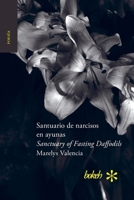 Santuario de narcisos en ayunas / Sanctuary of Fasting Daffodils 9493156214 Book Cover