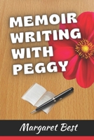 Memoir Writing With Peggy B0B7QTTSMY Book Cover