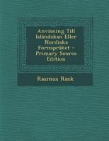 Anvisning Till Islandskan Eller Nordiska Fornspraket 114317027X Book Cover