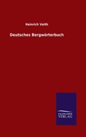 Deutsches Bergworterbuch (1871) 1168491339 Book Cover