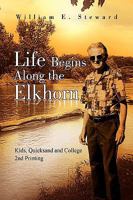 Life Begins Along the Elkhorn 1436307651 Book Cover
