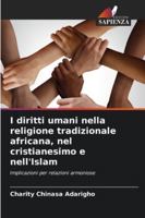 I diritti umani nella religione tradizionale africana, nel cristianesimo e nell'Islam (Italian Edition) 6209340601 Book Cover