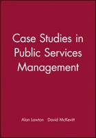 Case Studies in Public Services Management 0631195793 Book Cover