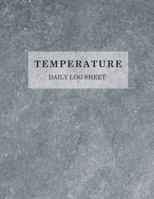 Temperature Daily Log Sheet: 5 Years (60 Months) - Record Fridge / Freezer Temperature - Monitor Contents & Comply Controller with Regulations - Use for Business, Home, Restaurants, Bakery, Room, Bars 1702027546 Book Cover