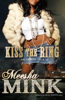 Kiss the Ring, An Urban Tale 1476755302 Book Cover