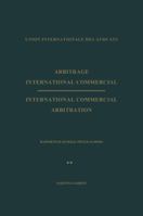 Arbitrage International Commercial = International Commercial Arbitration 9401524424 Book Cover