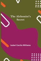 The Alchemist's Secret 1512239968 Book Cover
