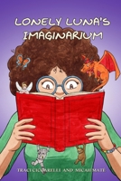 Lonely Luna's Imaginarium B0CNNS9GSV Book Cover