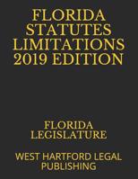 Florida Statutes Limitations 2019 Edition: West Hartford Legal Publishing 1070366412 Book Cover