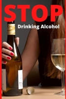 STOP Drinking Alcohol B0882JH3QY Book Cover
