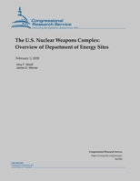 The U.S. Nuclear Weapons Complex: Overview of Department of Energy Sites B0851LXMK4 Book Cover