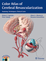 Color Atlas of Cerebral Revascularization: Anatomy, Techniques, Clinical Cases: Anatomy, Techniques, Clinical Cases 1604068221 Book Cover