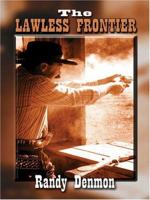 The Lawless Frontier (Pinnacle Western) 0786018348 Book Cover