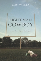 Eight-Man Cowboy B09PHD6W6Y Book Cover