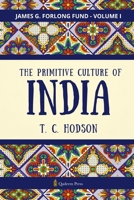 The Primitive Culture Of India - Vol.1 9366088147 Book Cover