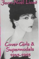 Cover Girls and Supermodels: 1945-1965 0714529982 Book Cover