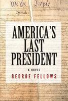 America's Last President 1532855818 Book Cover