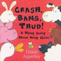 Crash, Bang, Thud 0340788011 Book Cover