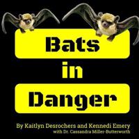 Bats in Danger 1387861085 Book Cover