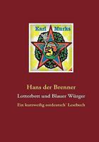 Lotterbett und Blauer Würger: Ein kurzweilig ostdeutsch' Lesebuch 3837058964 Book Cover