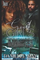Good Girls Gotta Get Down With A Gangsta 3 B0BNV21HLC Book Cover