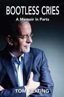 Bootless Cries: A Memoir in Parts 1764031008 Book Cover