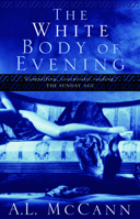 The White Body of Evening 0732277337 Book Cover
