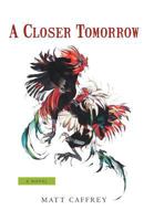 A Closer Tomorrow 1475946651 Book Cover