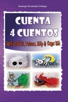 Cuenta Cuatro Cuentos: Ziip, Caga Tió, Pelusa y Sant Jordi Junior (Spanish Edition) B08HW421YH Book Cover
