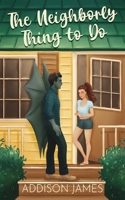 The Neighborly Thing To Do B0GXKYWN5D Book Cover