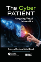 The Cyber Patient: Navigating Virtual Informatics 1032093315 Book Cover