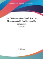 De L'Influence Des Tarifs Sur Les Mouvements Et Les Recettes De Voyageurs (1848) (French Edition) 1120424593 Book Cover