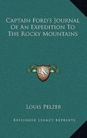 Captain Ford's Journal Of An Expedition To The Rocky Mountains 1163179094 Book Cover