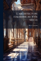 L'architecture italienne au XVIe siècle 1173139036 Book Cover