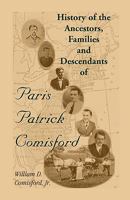 History of the Ancestors, Families, and Descendants of Paris Patrick Comisford 0788442430 Book Cover