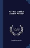 Parochial and Plain Sermons, Volume 3 1296923797 Book Cover